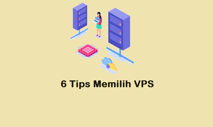 Cara Memilih VPS yang Tepat untuk Anda