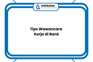 Tips Wawancara Kerja di Bank