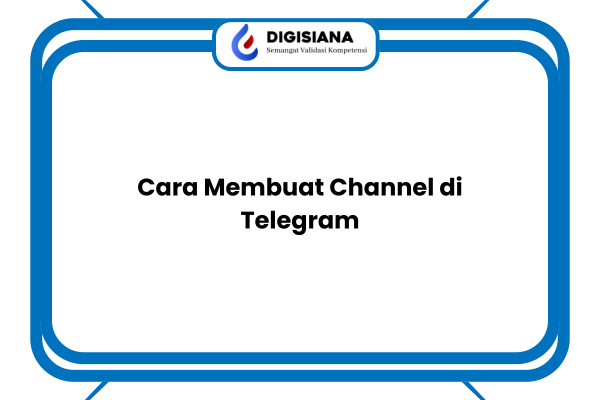 Cara Membuat Channel di Telegram