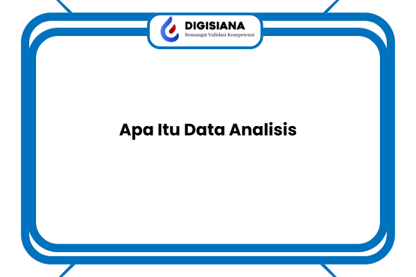 Apa Itu Data Analisis