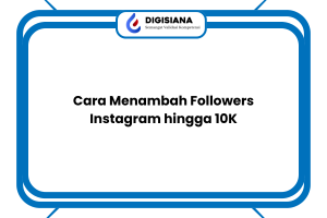 Cara Menambah Followers Instagram hingga 10K