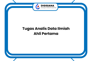 Tugas Analis Data Ilmiah Ahli Pertama