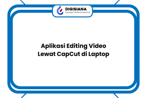 Aplikasi Editing Video Lewat CapCut di Laptop