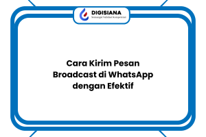 Cara Kirim Pesan Broadcast di WhatsApp dengan Efektif