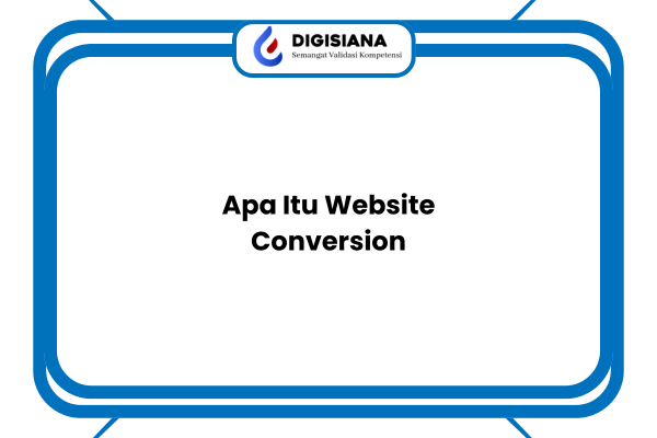 Apa Itu Website Conversion