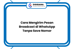 Cara Mengirim Pesan Broadcast di WhatsApp Tanpa Save Nomor