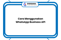 Cara Menggunakan WhatsApp Business API