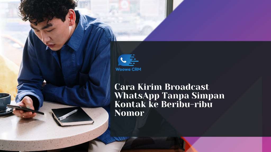 Pengertian Apa Itu Pesan Broadcast Tanpa Menyimpan Nomor