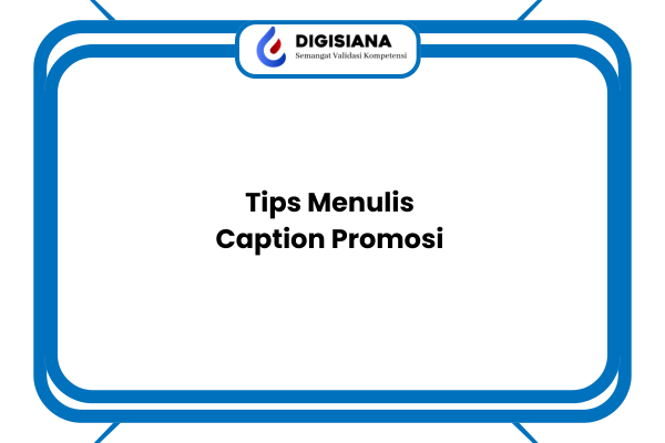 Tips Menulis Caption Promosi