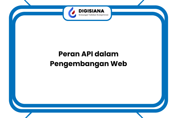 Peran API dalam Pengembangan Web
