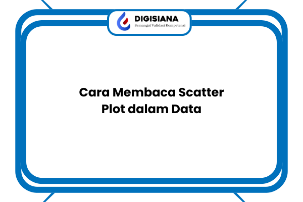 Cara Membaca Scatter Plot dalam Data