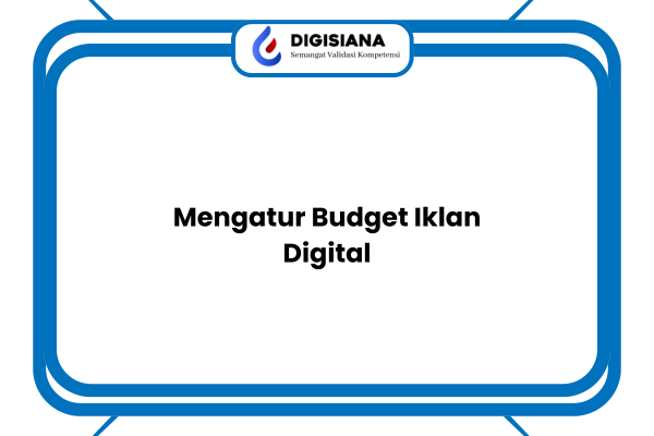 Mengatur Budget Iklan Digital