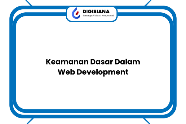 Keamanan Dasar Dalam Web Development