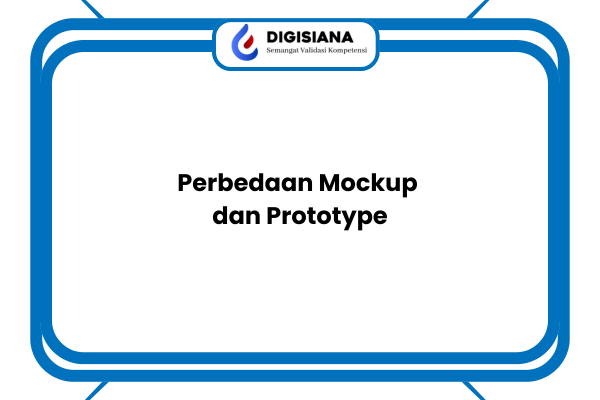 Perbedaan Mockup dan Prototype