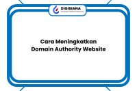 Cara Meningkatkan Domain Authority Website