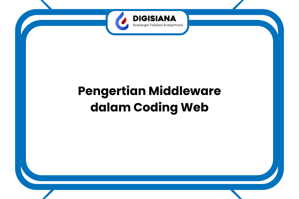 Pengertian Middleware dalam Coding Web