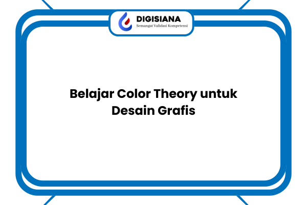 Belajar Color Theory untuk Desain Grafis