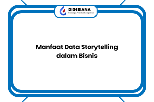 Manfaat Data Storytelling dalam Bisnis