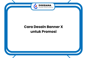 Cara Desain Banner X untuk Promosi