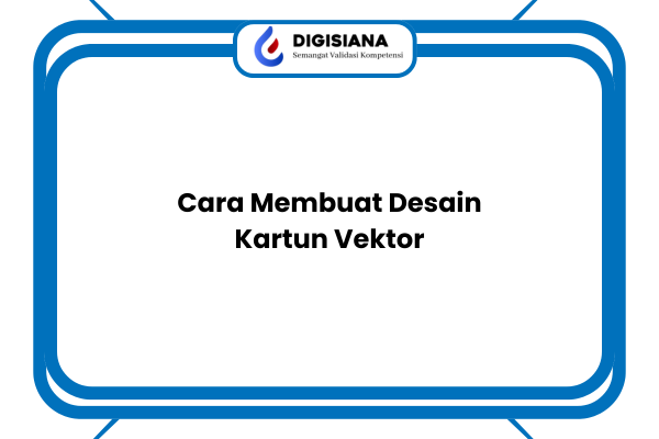 Cara Membuat Desain Kartun Vektor