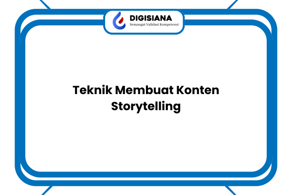 Teknik Membuat Konten Storytelling