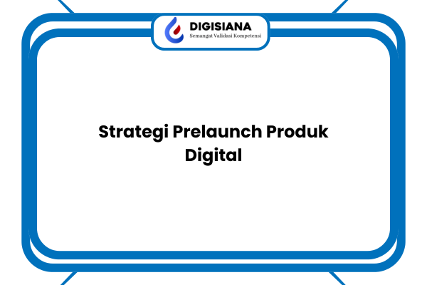 Strategi Prelaunch Produk Digital