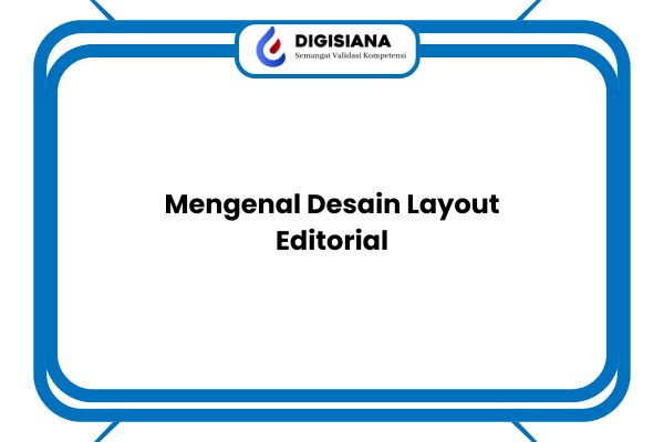 Mengenal Desain Layout Editorial
