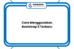 Cara Menggunakan Bootstrap 5 Terbaru