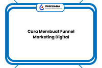 Cara Membuat Funnel Marketing Digital