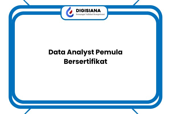 Data Analyst Pemula Bersertifikat