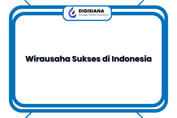 Wirausaha Sukses di Indonesia
