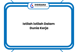 Istilah istilah Dalam Dunia Kerja