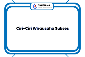 Ciri-Ciri Wirausaha Sukses