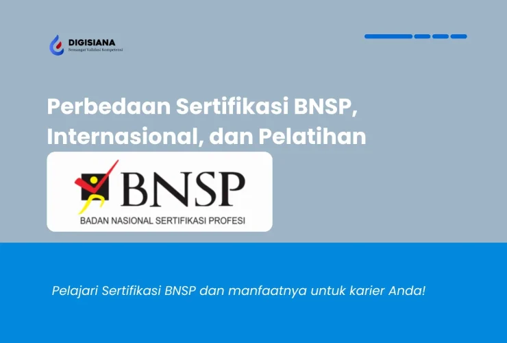 Perbedaan Sertifikasi BNSP, Internasional, dan Pelatihan
